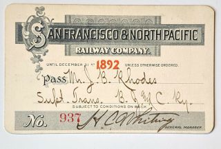 1892 San Francisco And North Pacific Railway Annual Pass J B Rhodes H C Whiting