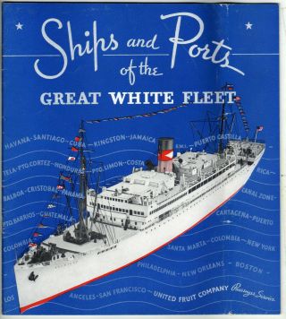 C1930 36 - Page Booklet " Ships & Ports Of The Great White Fleet " United Fruit Co.