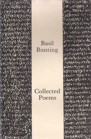 Basil Bunting " Collected Poems " (1968) 1st Printing Of The First Edition Oxford