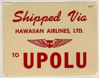 Vintage Hawaiian Airlines Ltd To Upolu Luggage Label
