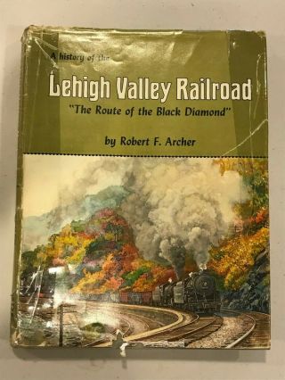 Hardcover Book: " A History Of The Lehigh Valley Railroad "