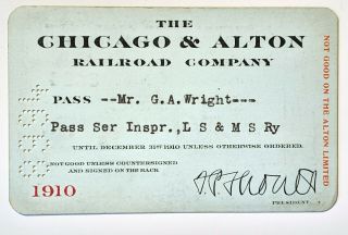 1910 The Chicago & Alton Railroad Company Annual Pass G A Wright A Hart