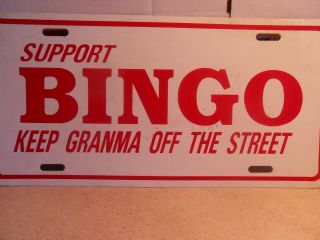 Front License Plate Support Bingo / Keep Grandma Off The Streets