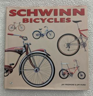 Hardcover Schwinn Bicycles By Jay Pridmore & Jim Hurd First Edition