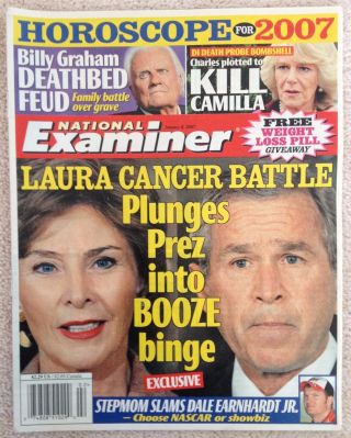National Examiner 2007: George W.  Bush Booze Cancer,  Billy Graham,  Donald Trump