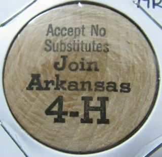 Vintage Join Arkansas 4 - H Wooden Nickel - Token Ar