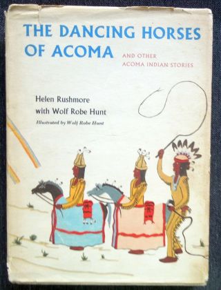Signed Book Wolf Robe Hunt Illustrator The Dancing Horses Of Acoma 1st Edition