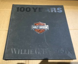 100 Years Of Harley - Davidson By Willie G.  Davidson