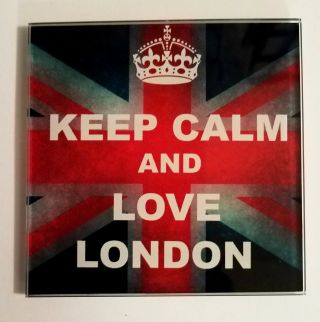 Keep Calm And Love London Glass Coaster,  4 " X 4 " Made In The Uk