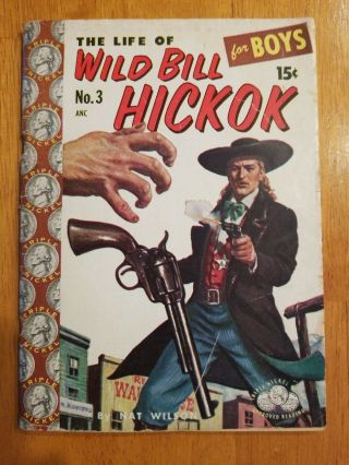 The Life Of Wild Bill Hickok No.  3 “for Boys” Sears Triple Nickel Books 1955