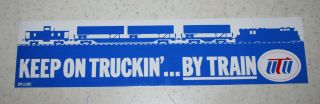 United Transportation Union (utu) Bumper Sticker " Keep On Truckin 