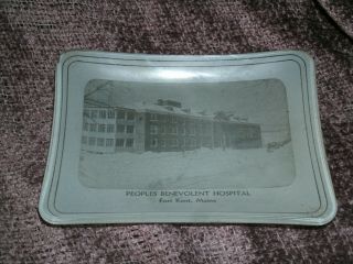 Vintage Souvenir Ashtray Peoples Benevolent Hospital Fort Kent Maine Glass Tray