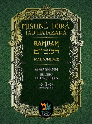 El Libro De Los Tiempos A.  Mishne Tora.  Rambam.  Maimonides,  Español - Hebreo