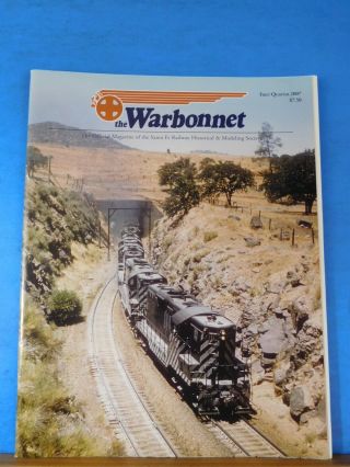 Warbonnet 2007 1st Quarter Santa Fe Railway Historical & Modeling Society