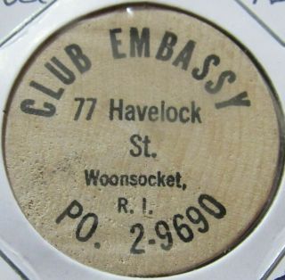 Vintage Club Embassy Woonsocket,  Ri Wooden Nickel - Rhode Island 1