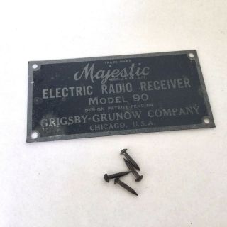 Vintage Majestic Electric Radio Receiver Model 90 BADGE / PLATE - Grigsby - Grunow 4
