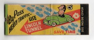 By Pass Heavy Traffic Use Lincoln Tunnel Nyc Vintage Matchbook Cover Jan - 5