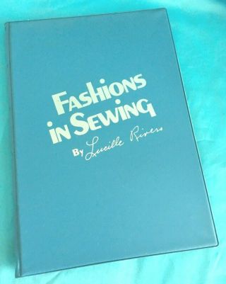 Fashions In Sewing By Lucille Rivers Album With 20 Instructional Brochures Rare