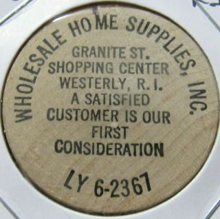 Vintage Home Supplies Inc.  Westerly,  Ri Wooden Nickel - Rhode Island