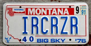 1976 Montana Bicentennial Vanity License Plate " Ircrzr " I Are Crazier
