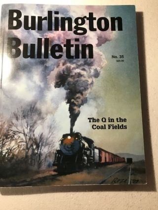Cb&q Burlington Bulletin No.  35 The Q In The Coal Fields