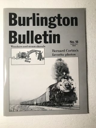 Cb&q Burlington Bulletin No.  18 Wreckers & Steam Shovels Corbin Favorite Photos