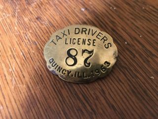 1963 Vintage Quincy Illinois Taxi Drivers Badge License 87