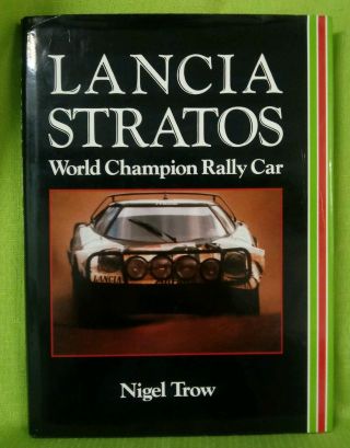 Lancia Stratos World Champion Rally Car Nigel Trow Hardcover Rare Find In Usa