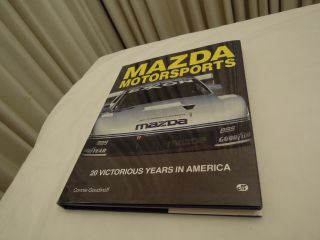 Mazda Motorsports Book 20 Victorious Years By Connie Goudinof