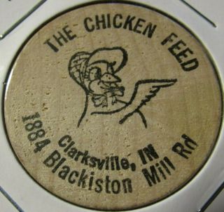 Vintage The Chicken Feed Clarksville,  In Wooden Nickel - Token Indiana