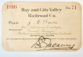 1916 Ray And Gila Valley Railroad Co.  Annual Pass J M Davis D C Jackling