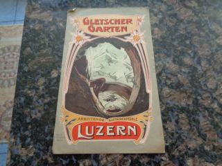 Antique Travel Brochure/pamphlet/gletcher Garten/luzern Switzerland/1903