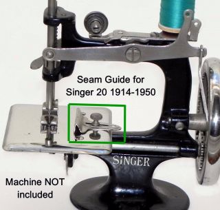 Singer 20 Toy Child Sewing Machine Parts Seam Cloth Fabric Guide