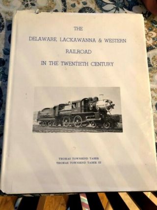 The Delaware,  Lackawanna & Western Railroad In The Twentieth Century Part Ii