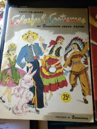Vintage Dennison How To Make Crepe Paper Costumes & Decorations Books
