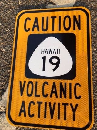Hawaii Volcano Highway 19 Road Sign 18 " X12 " - Dot Specs - Caution Falling Ash