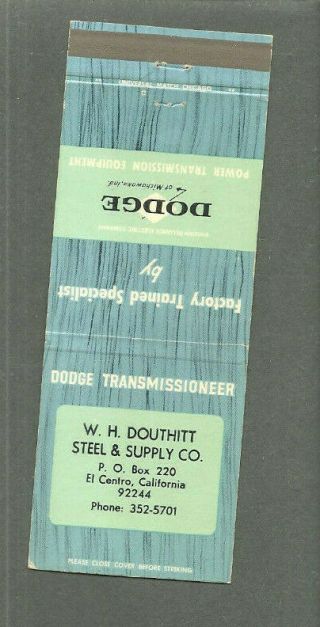1960s W.  H.  Douthitt Steel Co El Centro Ca Dodge Transmission Matchbook Cover