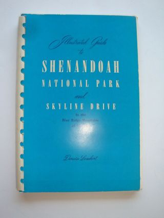 Vintage 1947 Spiral Bound Book On Skyline Drive & Shenandoah Park In Virginia