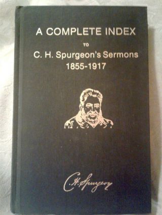 A Complete Index To C H Spurgeon 