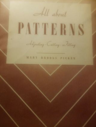 All About Patterns: Adjusting,  Cutting,  Fitting By Mary Brooks Picken (1939,  Pb)