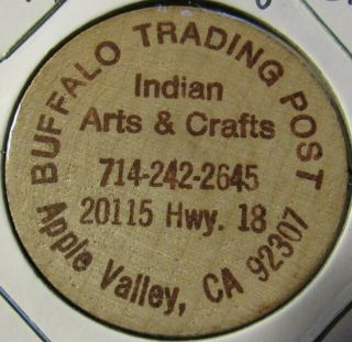 Vintage Buffalo Trading Post Apple Valley,  Ca Wooden Nickel - Token California