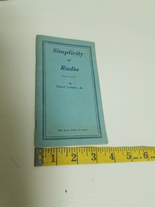 Old Crosley Booklet Titled Simplicity Of Radio,  The Blue Book Of Radio