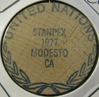 1977 United Nations Stanpex Modesto,  Ca Wooden Nickel - Token California