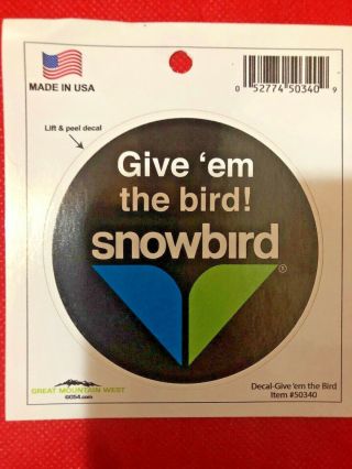Snowbird Give ‘em The Bird 3” Sticker Skiing Skiresort Souvenir