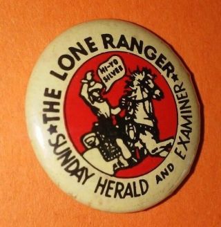 The Lone Ranger Sunday Herald And Examiner Western Button Pin Vintage Rare C