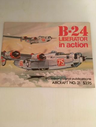 B - 24 Liberator In Action Aircraft 21 Squadron/signal Publications Illustrated