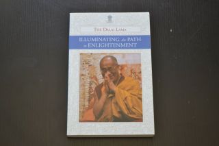 Illuminating The Path To Enlightenment - The Dalai Lama - Tenzin Gyatso