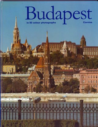 Hc Book Budapest By Peter Dobai - 93 Color Photos Of Budapest