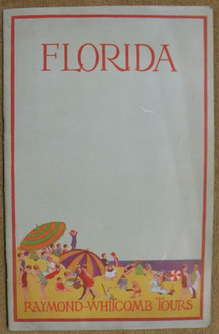 1920 Raymond - Whitcomb Tours To Florida And Cuba Vintage Illustrated Booklet