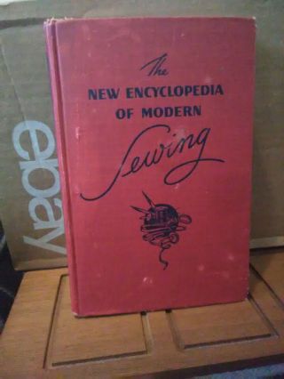 Vintage 1946 The Encyclopedia Of Modern Sewing Hc Book Vintage Sewing Book